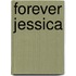 Forever Jessica