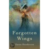 Forgotten Wings by Dawn Henderson