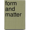 Form And Matter door David S. Oderberg