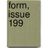 Form, Issue 199