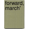 Forward, March' door Munroe Kirk