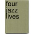 Four Jazz Lives