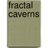 Fractal Caverns