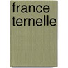 France Ternelle by Albert Am�D�E. M�Ras