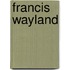 Francis Wayland