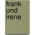 Frank und Irene