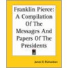 Franklin Pierce door James D. Richardson