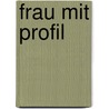 Frau mit Profil by Barbara Hughes