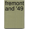 Fremont And '49 door Frederick Samuel Dellenbaugh