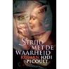 Strijd met de waarheid door J. Picoult