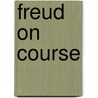 Freud On Course door Sir Clement Freud