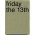 Friday the 13th