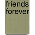 Friends Forever