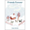 Friends Forever door Diane Decola