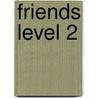 Friends Level 2 door Carol Skinner