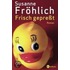 Frisch gepreßt