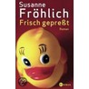 Frisch gepreßt door Susanne Fröhlich
