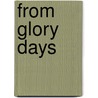 From Glory Days by Kurt A. David