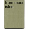 From Moor Isles door Jessie Fothergill