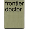 Frontier Doctor door Reginald Horsman