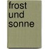 Frost und Sonne