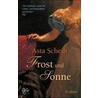 Frost und Sonne door Asta Scheib