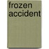 Frozen Accident