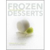 Frozen Desserts door The Culinary Institute Of America (cia)