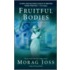 Fruitful Bodies