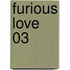 Furious Love 03 by Kazuo Kamimura