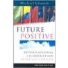 Future Positive door Michael Edwards