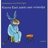 Kleine Ezel zoekt een vriendje door Annemarie van Haeringen