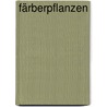 Färberpflanzen by Eberhard Prinz