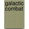 Galactic Combat door Allan Kuskowski