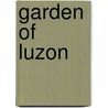 Garden of Luzon door Julian Scott Bryan