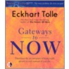 Gateways to Now by Eckhart Tolle