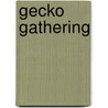 Gecko Gathering by Vanessa Giancamilli