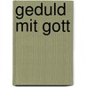 Geduld mit Gott by TomáS. Halik