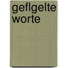 Geflgelte Worte by Georg Büchmann