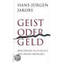 Geist oder Geld