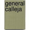 General Calleja door Leopoldo Barrios y. Carrin
