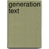 Generation Text