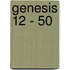Genesis 12 - 50
