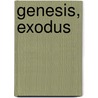 Genesis, Exodus door Dr John N. Oswalt