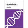 Genetic Privacy door Graeme Laurie