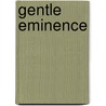 Gentle Eminence door Wallace Platt