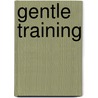 Gentle Training door Christiane Lange