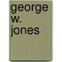 George W. Jones
