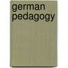 German Pedagogy door Henry Barnard