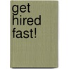 Get Hired Fast! door Brian Graham